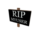 RIP Myuser Sign
